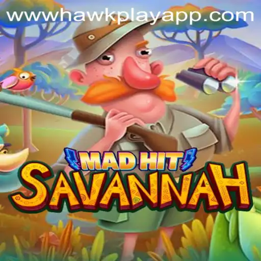 MadHitSavannah: A Thrilling New Game Experience with Hawkplay