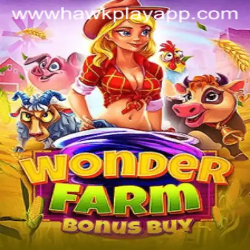 Unveiling the Exciting World of WonderFarmBonusBuy: A Hawkplay Adventure